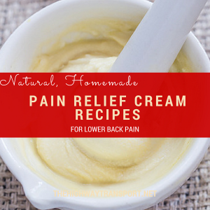 3 Quick-Working Lower Back Pain Creams (Homemade)